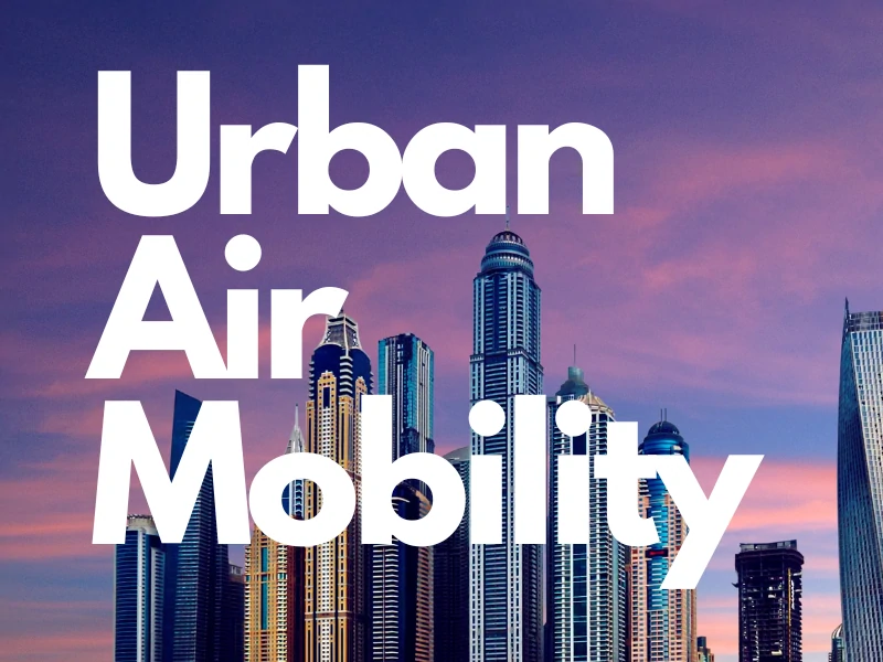Urban Air Mobility (UAM)